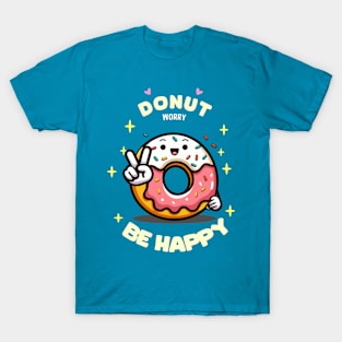 Donut Worry Be Happy T-Shirt